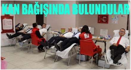 KAN BAĞIŞINDA BULUNDULAR 
