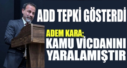 ADD TEPKİ GÖSTERDİ 