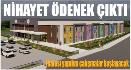 GECİKMELİDE OLSA ÖDENEK ÇIKTI