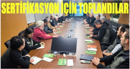 SERTİFİKASYON İÇİN TOPLANDILAR 