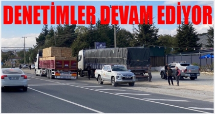 Denetimler devam ediyor