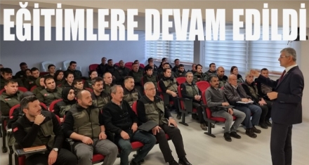 EĞİTİMLERE DEVAM EDİLDİ