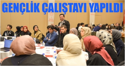 GENÇLİK ÇALIŞTAYI YAPILDI