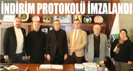 İNDİRİM PROTOKOLÜ İMZALANDI