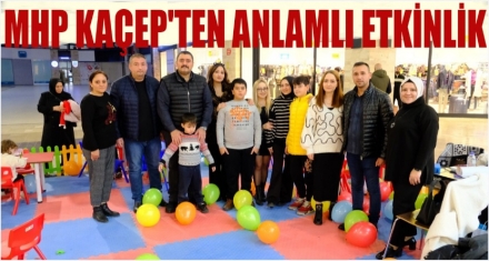 MHP KAÇEP İL BAŞKANLIĞI'NDAN ANLAMLI ETKİNLİK