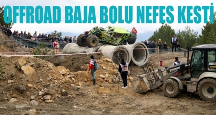 OFFROAD BAJA RENKLİ GÖRÜNTÜLERE SAHNE OLDU 