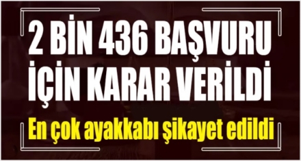 2 BİN 436 BAŞVURU İÇİN KARAR VERİLDİ