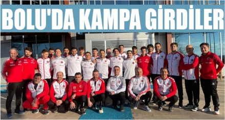 BOLU'DA KAMPA GİRDİLER