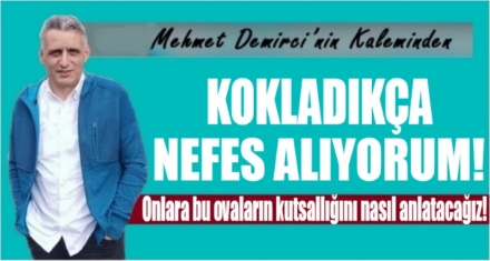 KOKLADIKÇA NEFES ALIYORUM!