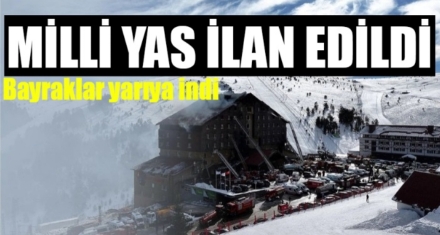 MİLLİ YAS İLAN EDİLDİ 