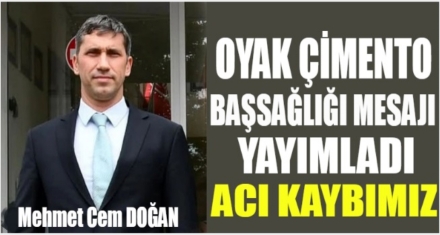 Oyak Çimento'dan Başsağlığı Mesajı