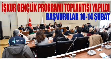 İŞKUR Gençlik Programı bilgilendirme toplantısı yapıldı