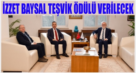 İZZET BAYSAL TEŞVİK ÖDÜLÜ VERİLECEK