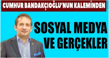 Sosyal Medya ve Gerçekler