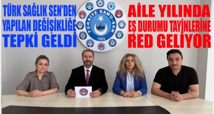 AİLE YILINDA EŞ DURUMU TAYİNLERİ RED GELİYOR