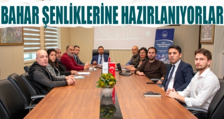 BAHAR ŞENLİKLERİNE HAZIRLANIYORLAR