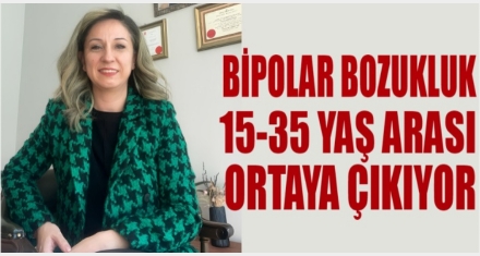 Bipolar bozukluk, genellikle 15-35 yaş arası bireylerde ortaya çıkıyor