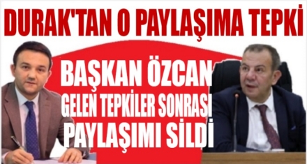 DURAK'TAN BAŞKAN ÖZCAN'IN PAYLAŞIMINA TEPKİ