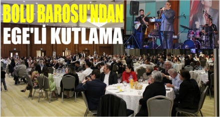 BOLU BAROSU'NDAN EGE'Lİ KUTLAMA