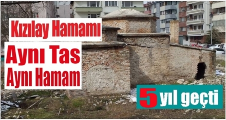 KIZILAY HAMAMI NE OLACAK!