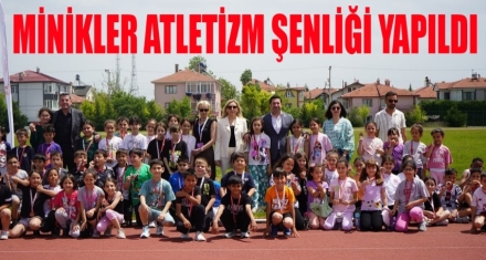 MİNİKLER ATLETİZM ŞENLİĞİ YAPILDI 