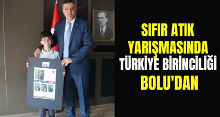 SIFIR ATIK YARIŞMASINDA TÜRKİYE BİRİNCİLİĞİ BOLU'DAN