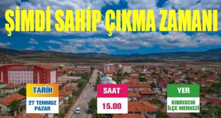 KIBRISCIK'A SAHİP ÇIKMA ZAMANI