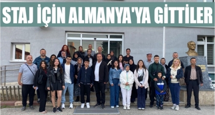 STAJ İÇİN ALMANYA'YA GİTTİLER 
