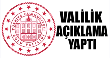 VALİLİK AÇIKLAMA YAPTI