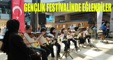 GENÇLİK FESTİVALİNDE EĞLENDİLER 
