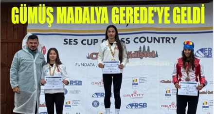 GÜMÜŞ MADALYA GEREDE'YE GELDİ 