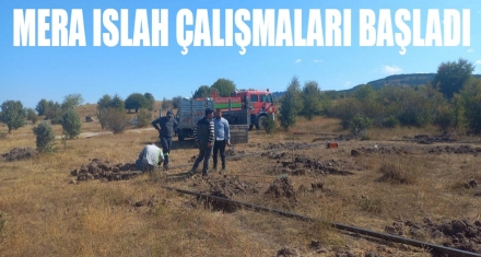 MERA ISLAH ÇALIŞMALARI BAŞLADI