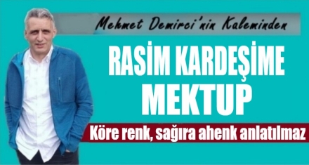 RASİM KARDEŞİME MEKTUP