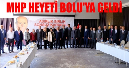TERÖRSÜZ TÜRKİYE İÇİN MHP HEYETİ BOLU'YA GELDİ 