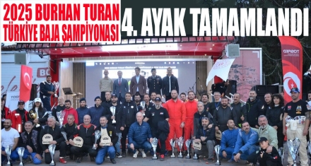 2025 Burhan Turan Türkiye Baja Şampiyonası  4. Ayak Tamamlandı!