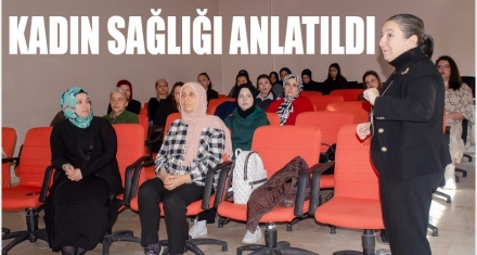 Kadın Sağlığı anlatıldı