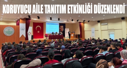 KORUYUCU AİLE TANITIM ETKİNLİĞİ DÜZENLENDİ