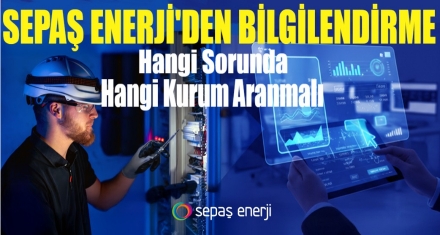 Sepaş Enerji bilgilendirdi