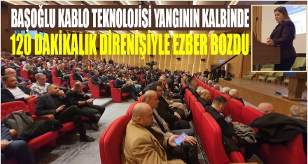 BAŞOĞLU KABLO, YANGININ KALBİNDE 120 DAKİKALIK DİRENİŞ İLE EZBER BOZDU