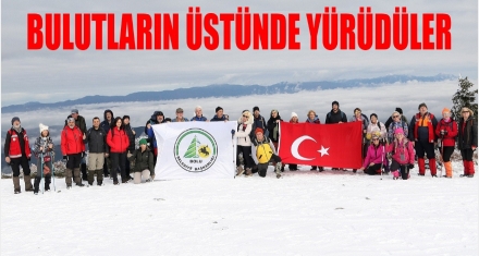 BULUTLARIN ÜSTÜNDE YÜRÜDÜLER