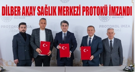 Dilber Akay Aile Sağlığı Merkezi Protokolü İmzalandı