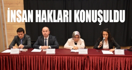 İNSAN HAKLARI KONUŞULDU