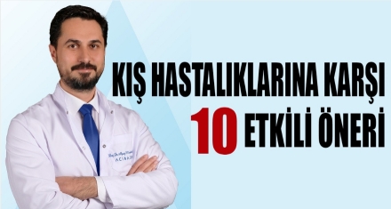 KIŞ HASTALIKLARINA KARŞI 10 ETKİLİ ÖNERİ