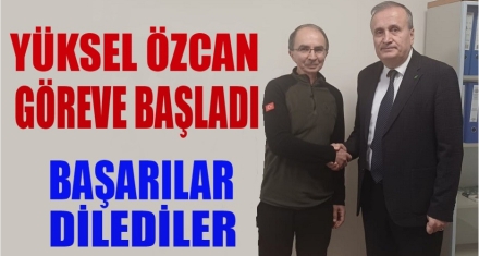 ÖZCAN GÖREVE BAŞLADI