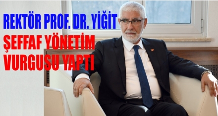 REKTÖR PROF. DR. YİĞİT'TEN TEŞEKKÜR