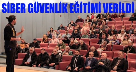 Siber Güvenlik Eğitimi verildi