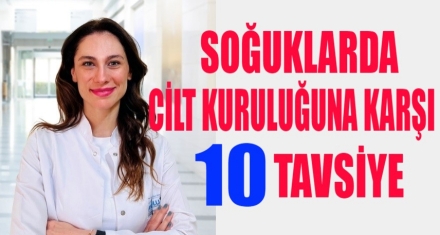 Soğuklarda cilt kuruluğuna karşı 10 tavsiye