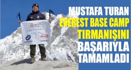 Turan Everest Base Camp Tırmanışını Başarıyla Tamamladı