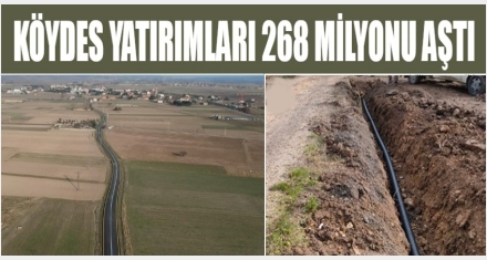 KÖYDES YATIRIMI 268 MİLYONU AŞTI