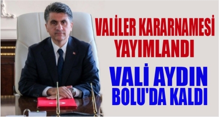 VALİLER KARARNAMESİ YAYIMLANDI